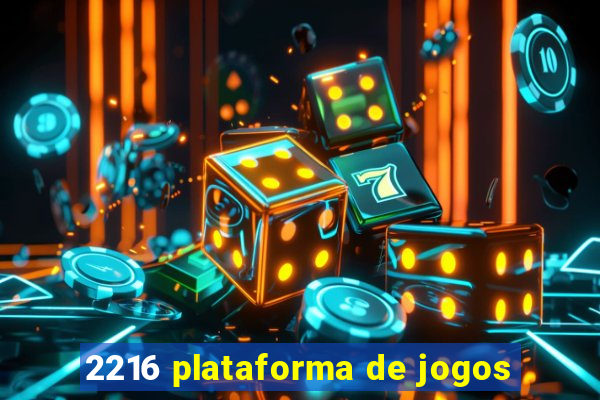 2216 plataforma de jogos